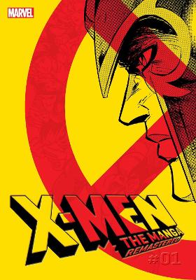 Cover of X-Men: The Manga: Remastered, Vol. 1