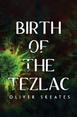 Cover of Birth of the Tezlac