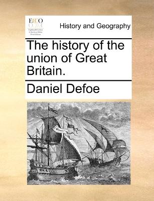 Book cover for The History of the Union of Great Britain.