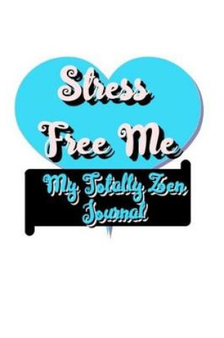 Cover of Stress Free Me