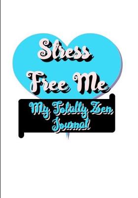 Book cover for Stress Free Me