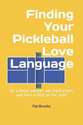 Book cover for Finding Your Pickleball Love Language