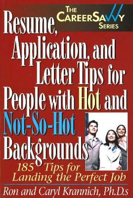 Book cover for Resume, Applications & Letter Tips for People with Hot & Not-So-Hot Backgrounds