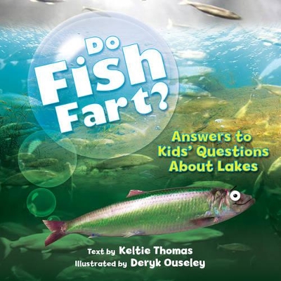 Book cover for Do Fish Fart?: Answers to Kids' Questions About Lakes
