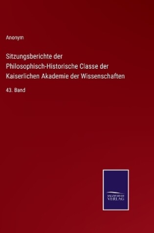 Cover of Sitzungsberichte der Philosophisch-Historische Classe der Kaiserlichen Akademie der Wissenschaften