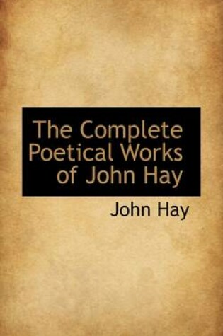 Cover of The Complete Poetical Works of John Hay