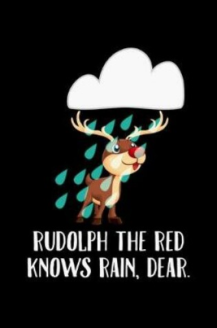Cover of Rudolph The Red Know Rain, Dear.