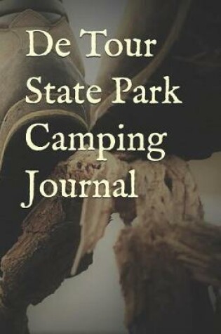 Cover of de Tour State Park Camping Journal