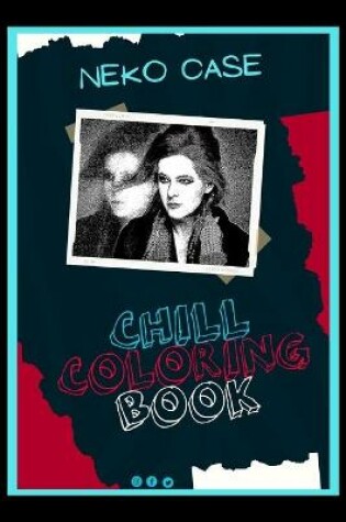 Cover of Neko Case Chill Coloring Book