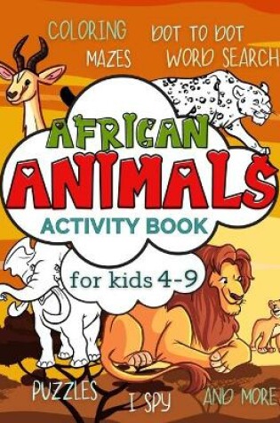 Cover of African Animals Activity Book for Kids 4-9