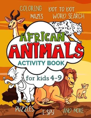 Book cover for African Animals Activity Book for Kids 4-9