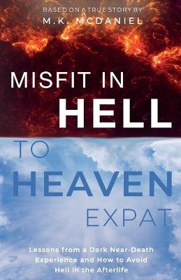 Cover of Misfit in Hell to Heaven Expat