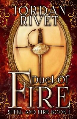 Duel of Fire by Jordan Rivet