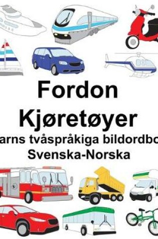 Cover of Svenska-Norska Fordon/Kjøretøyer Barns tvåspråkiga bildordbok