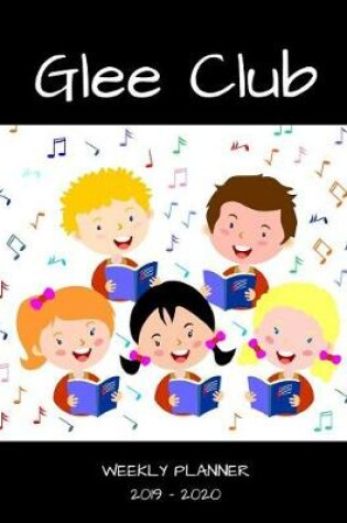 Cover of Glee Club 2019 - 2020 Weekly Planner