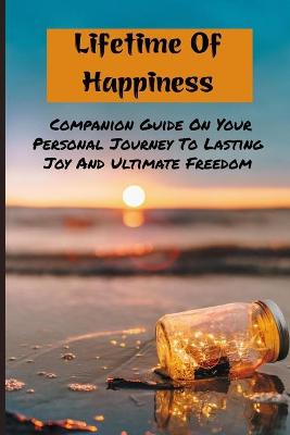 Cover of Lifetime Of Happiness