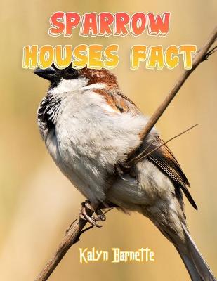 Book cover for Sparrow Houses Fact