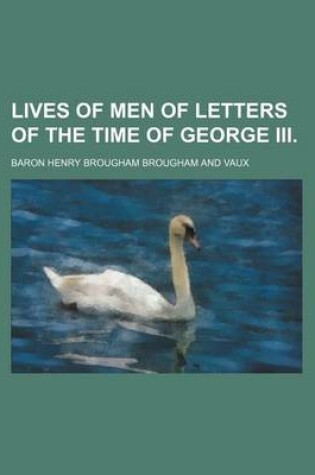 Cover of Lives of Men of Letters of the Time of George III.