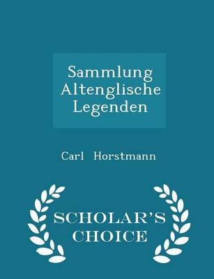 Book cover for Sammlung Altenglische Legenden - Scholar's Choice Edition