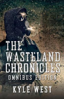 Book cover for The Wasteland Chronicles Omnibus Edition