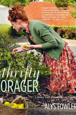 Cover of The Thrifty Forager: Living off your local landscape