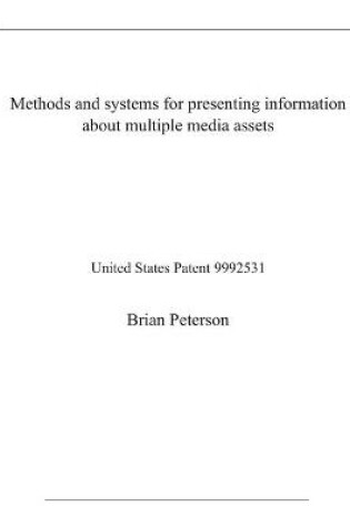 Cover of Methods and systems for presenting information about multiple media assets