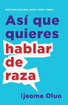 Book cover for Asi que quieres hablar de raza / So You Want to Talk About Race