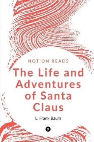 Cover of The Life and Adventures of Santa Claus