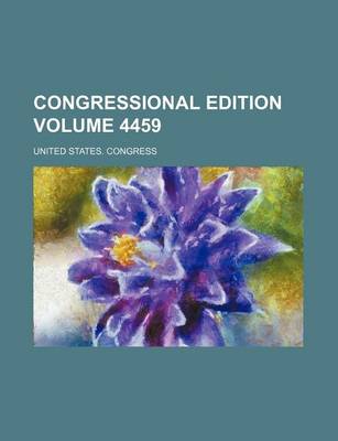 Book cover for Congressional Edition Volume 4459