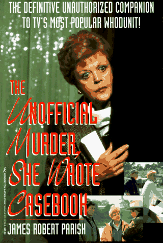 Book cover for The Unofficial "Murder, She Wrote" Casebook