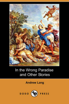 Book cover for In the Wrong Paradise and Other Stories (Dodo Press)