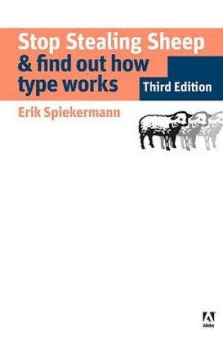 Cover of Stop Stealing Sheep & Find Out How Type Works, Third Edition