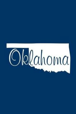 Cover of Oklahoma - Navy Blue Lined Notebook with Margins