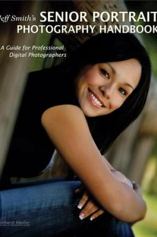 Cover of Jeff Smith's Senior Portrait Photography Handbook