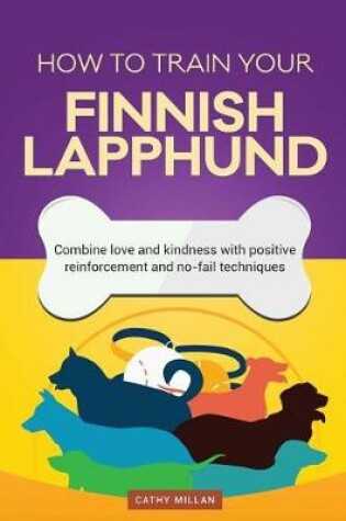 Cover of How to Train Your Finnish Lapphund (Dog Training Collection)