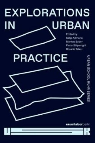 Cover of Explorations in Urban Practice