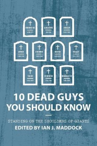 Cover of 10 Dead Guys You Should Know