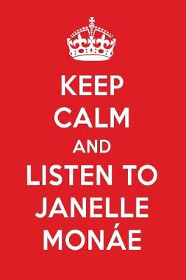 Book cover for Keep Calm and Listen to Janelle Monae