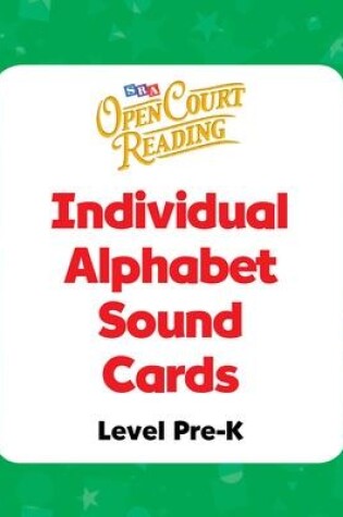 Cover of Open Court Reading PreK, Individual Alphabet Sound Cards