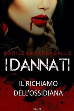 Cover of I DANNATI Il Richiamo dell'Ossidiana PARTE I