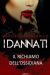 Book cover for I DANNATI Il Richiamo dell'Ossidiana PARTE I