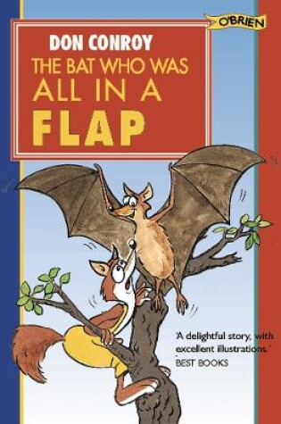 Cover of The Bat Who Was All in a Flap!