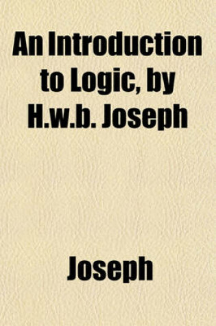 Cover of An Introduction to Logic, by H.W.B. Joseph