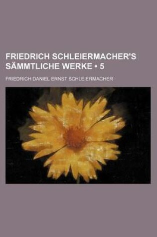 Cover of Friedrich Schleiermacher's Sammtliche Werke (5)