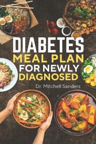 Cover of Diabetes Meal Plan For Newly Diagnosed