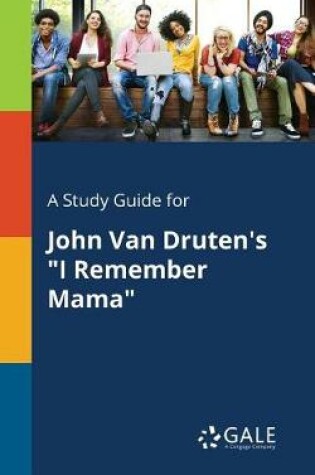 Cover of A Study Guide for John Van Druten's I Remember Mama
