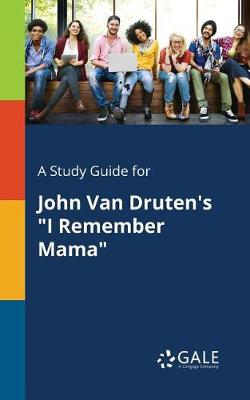 Book cover for A Study Guide for John Van Druten's I Remember Mama
