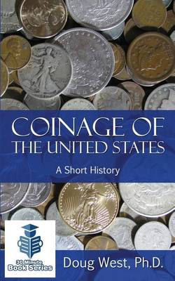 Cover of Coinage of the United States ? A Short History