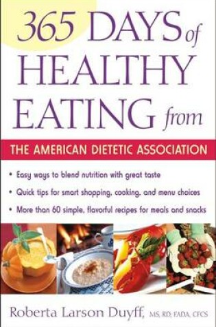 Cover of 365 Days of Healthy Eating from the American Dietetic Association