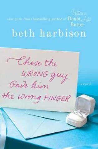 Cover of Chose the Wrong Guy, Gave Him the Wrong Finger